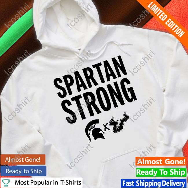 South Florida Michigan State Spartan Strong Shirts