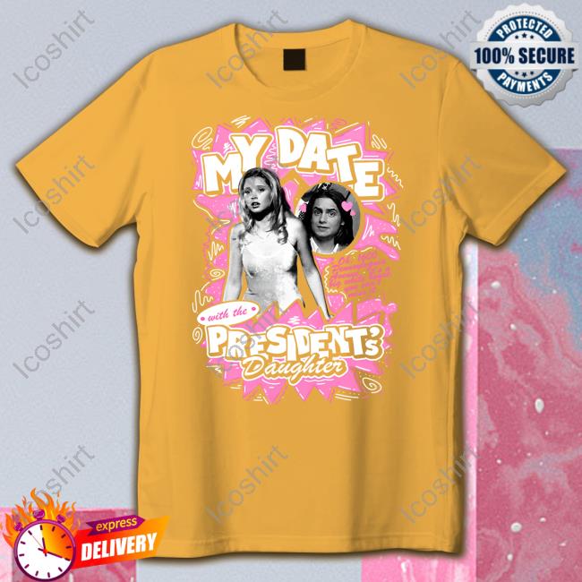 Pod Meets World Show My Date With The President's Daughter Tee Pod Meets World Show My Date With The President's Daughter Tee