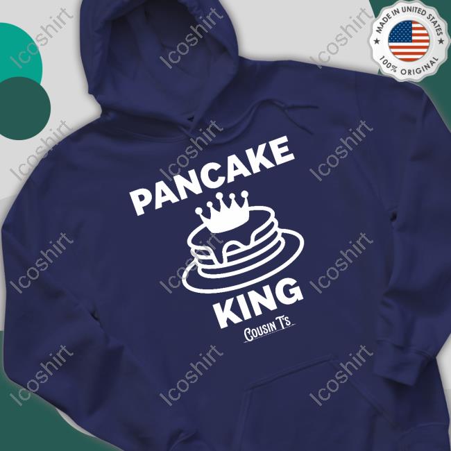 Terrence K Williams Pancake King Cousin T's Sweatshirt Terrence K Williams Pancake King Cousin T's Sweatshirt