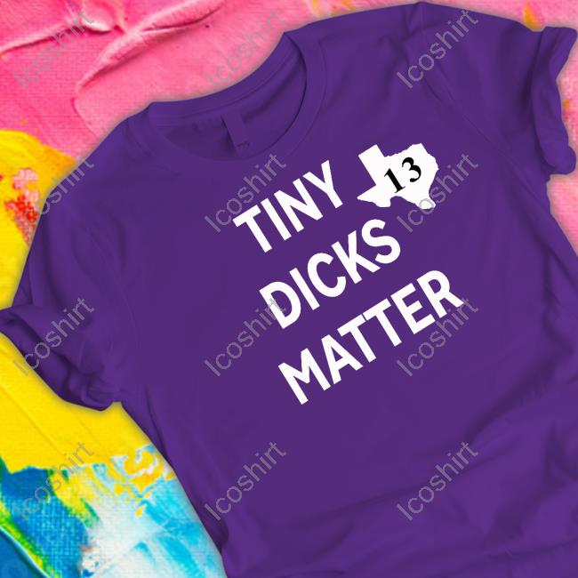 Tarquin Tiny Dicks Matter New Shirt Tarquin Tiny Dicks Matter New Shirt