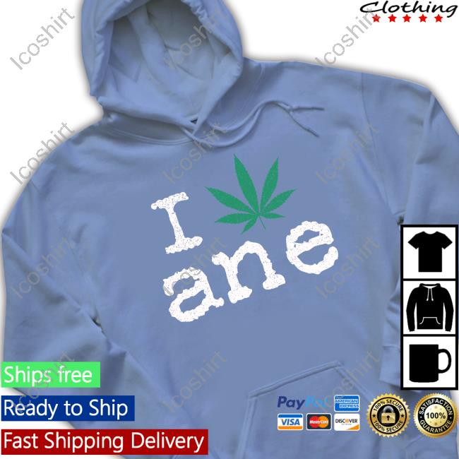 I Weed Ane Tee Shirts I Weed Ane Tee Shirts
