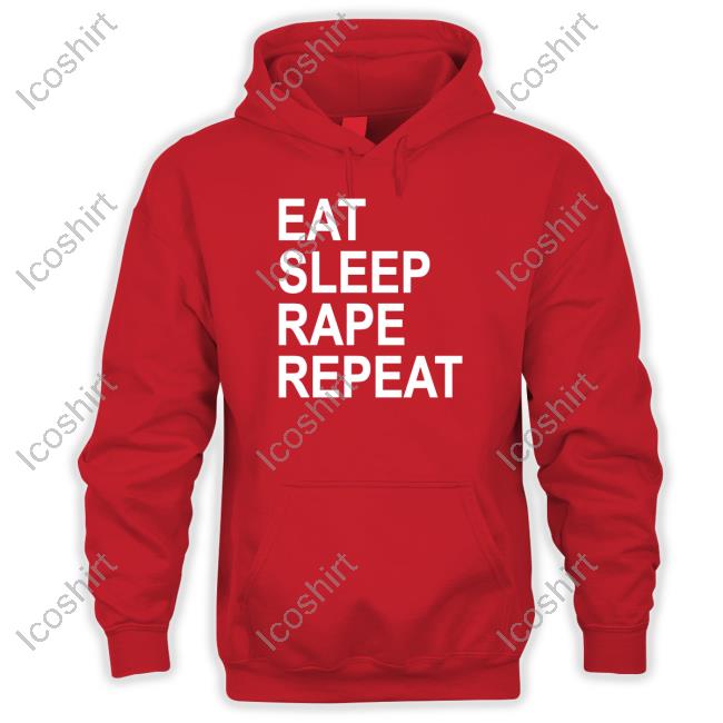 Tired Meme Clown Eat Sleep Rape Repeat Long Sleeve T Shirt Tired Meme Clown Eat Sleep Rape Repeat Long Sleeve T Shirt