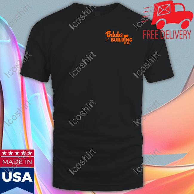 Bdubs Store Bdubs Building Co Tee Shirt Bdubs Store Bdubs Building Co Tee Shirt