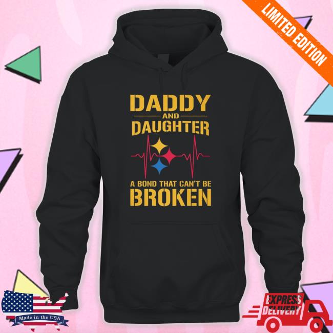 Pittsburgh Steelers Daddy And Daughter And Bond That Can’T Be Broken shirt, hoodie, tank top, sweater and long sleeve t-shirt Pittsburgh Steelers Daddy And Daughter And Bond That Can’T Be Broken shirt, hoodie, tank top, sweater and long sleeve t-shirt