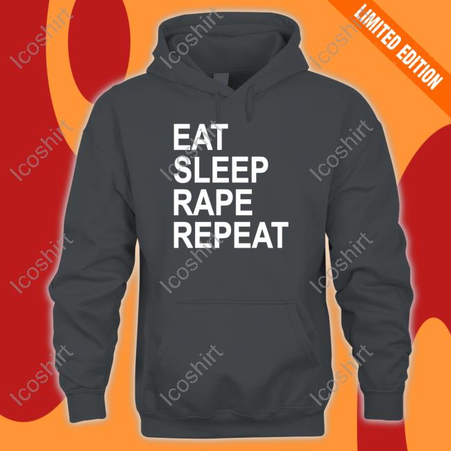 Tired Meme Clown Eat Sleep Rape Repeat Long Sleeve T Shirt Tired Meme Clown Eat Sleep Rape Repeat Long Sleeve T Shirt