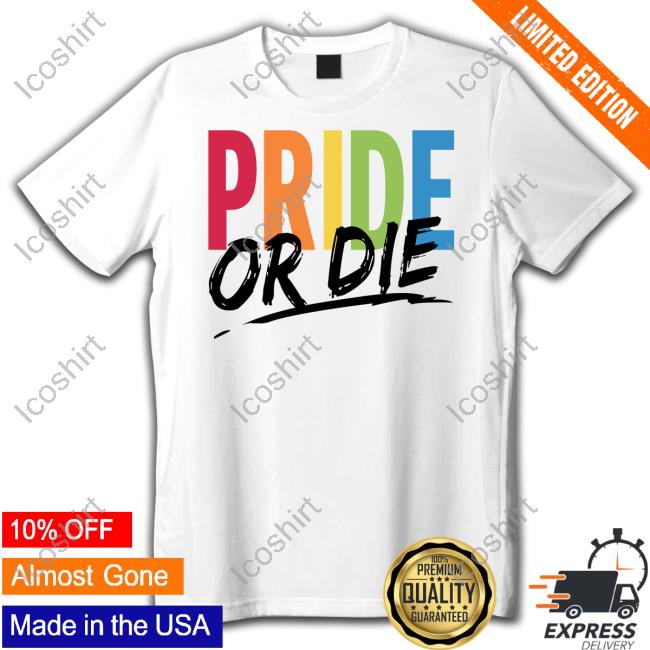Official Pride Or Die Tee Anderson Official Pride Or Die Tee Anderson