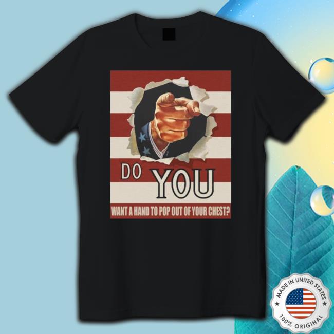 Official Do You Want A Hand To Pop Out Of Your Chest Sweatshirt Official Do You Want A Hand To Pop Out Of Your Chest Sweatshirt