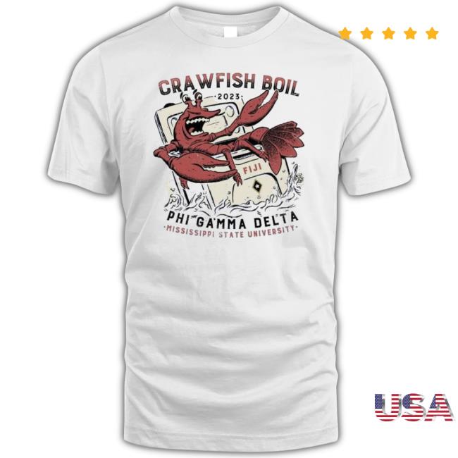 Mississippi State University Crawfish Boil 2023 Phi Gamma Delta Shirt Mississippi State University Crawfish Boil 2023 Phi Gamma Delta Shirt