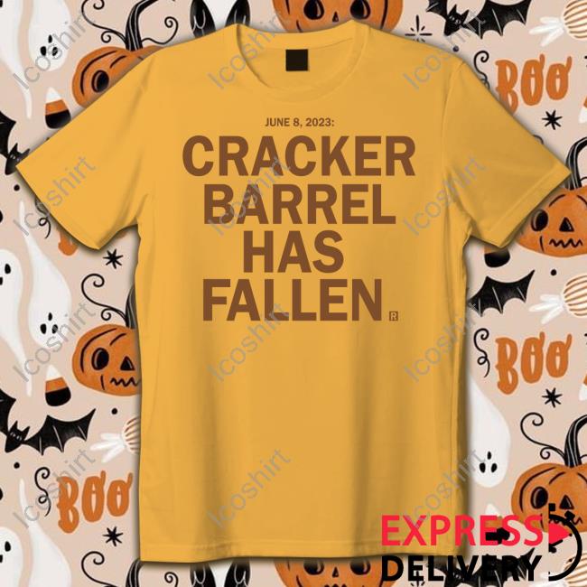 Raygun Merch Cracker Barrel Has Fallen New Shirt Raygun Merch Cracker Barrel Has Fallen New Shirt