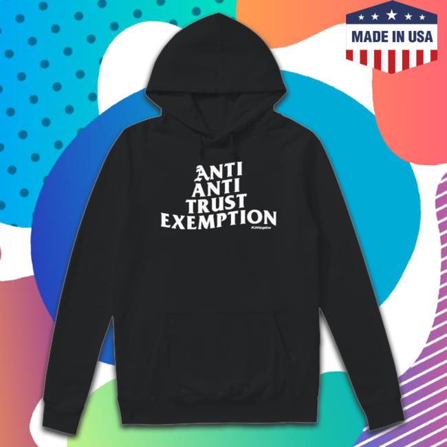 Official Anti Anti Trust Exemption Shirt Official Anti Anti Trust Exemption Shirt