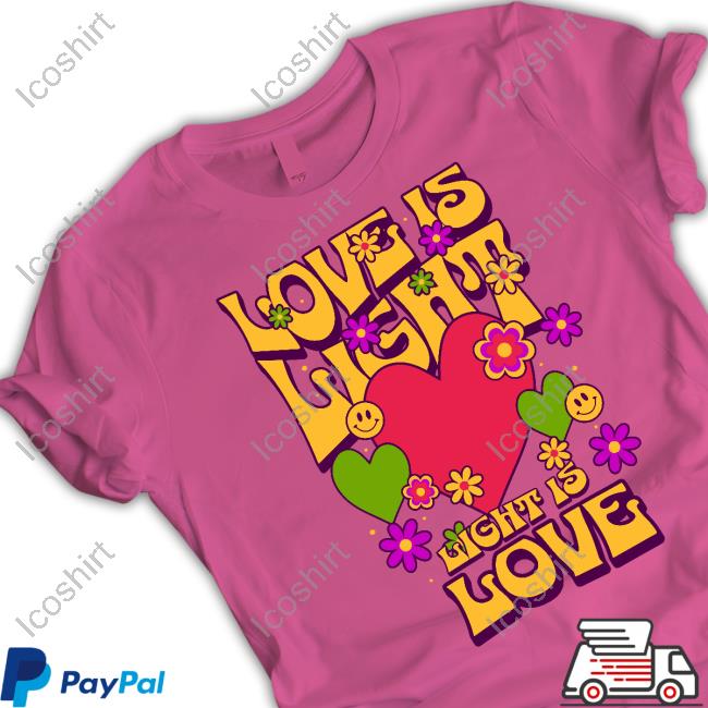 LoodyBoy412 Love Is Light Light Is Love Funny T Shirt LoodyBoy412 Love Is Light Light Is Love Funny T Shirt