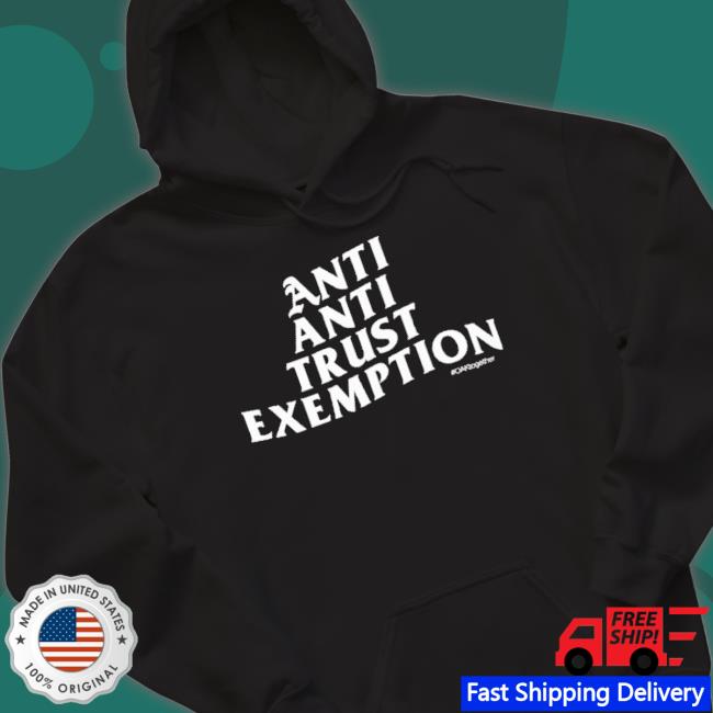Official Anti Anti Trust Exemption Shirt Official Anti Anti Trust Exemption Shirt