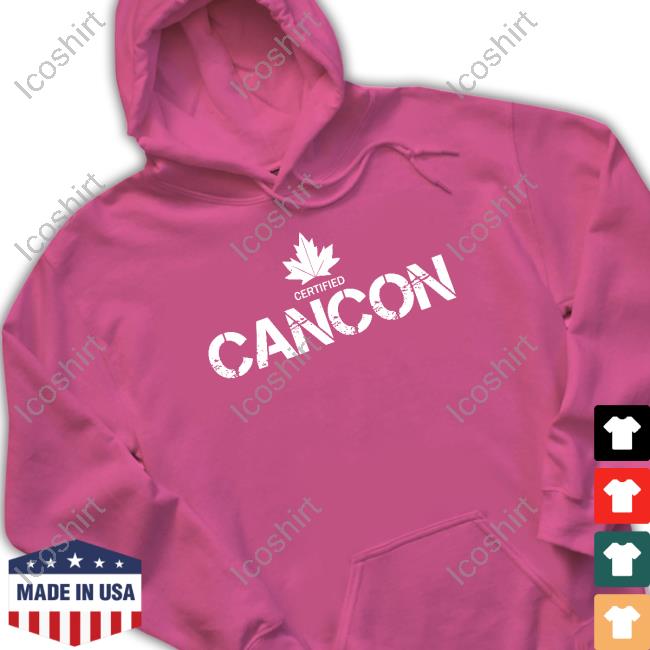 Canada Af Certified Cancon Shirt Canada Af Certified Cancon Shirt