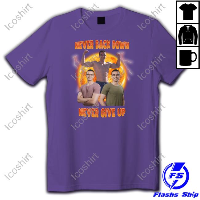 Nick Eh 30 Never Back Down Never Give Up T Shirt Memeabletees Merch Nick Eh 30 Never Back Down Never Give Up T Shirt Memeabletees Merch