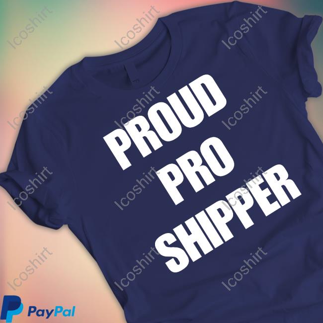 Largewatercraft Proud Pro Shipper T Shirt