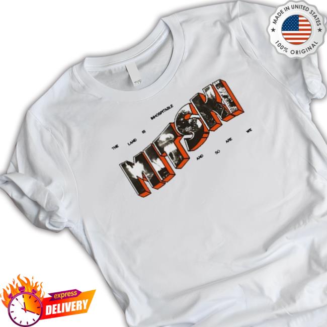 Official The Land Is Inhospitable And So Are We Mitski Sweatshirt Official The Land Is Inhospitable And So Are We Mitski Sweatshirt