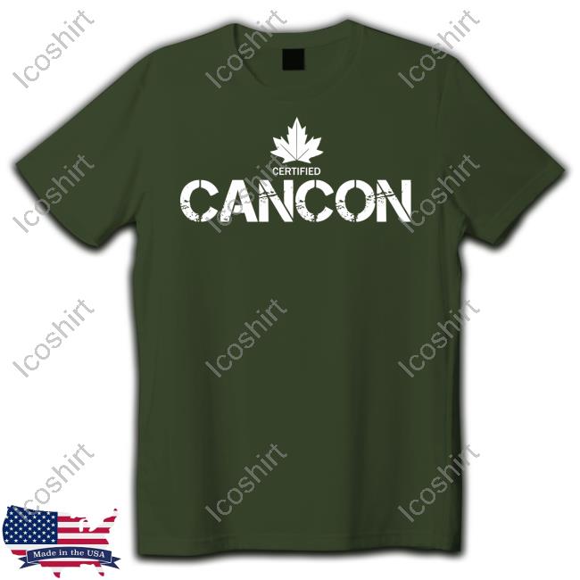 Canada Af Certified Cancon Shirt Canada Af Certified Cancon Shirt