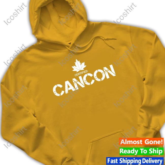 Canada Af Certified Cancon Shirt Canada Af Certified Cancon Shirt
