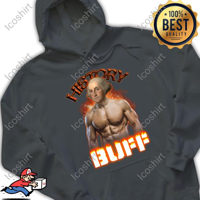 History Buff George Washington Tee Shirt Snazzyseagull History Buff George Washington Tee Shirt Snazzyseagull
