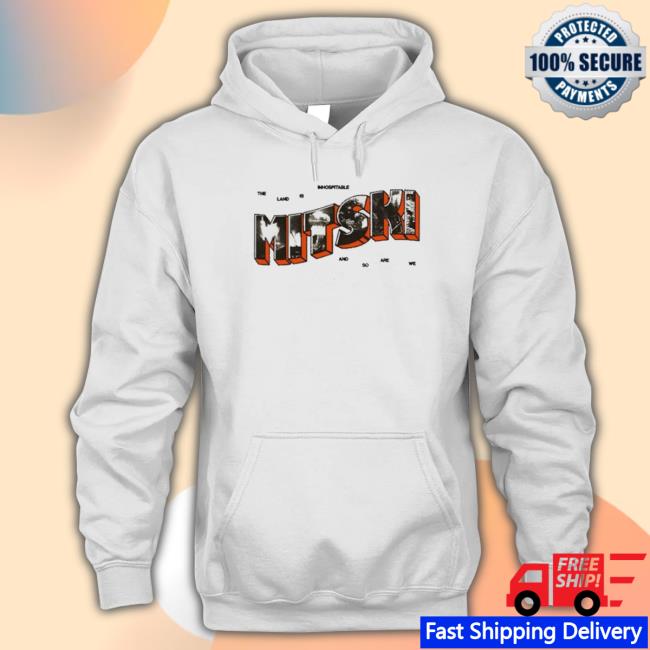 Official The Land Is Inhospitable And So Are We Mitski Sweatshirt Official The Land Is Inhospitable And So Are We Mitski Sweatshirt