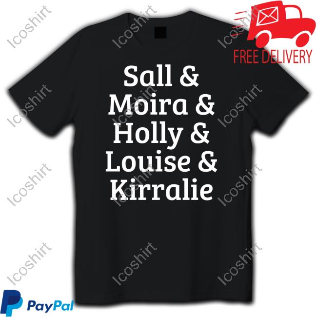 Sall & Moira & Holly & Louise & Kirralie Tee Shirt Sall & Moira & Holly & Louise & Kirralie Tee Shirt