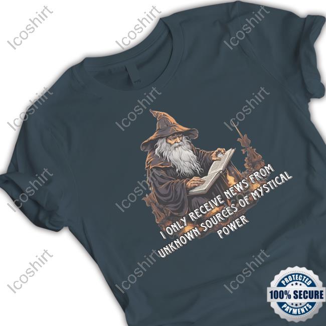 Craggy's Corner Merch I Only Receive News From Unknown Sources Of Mystical Power Hoodie Craggy's Corner Merch I Only Receive News From Unknown Sources Of Mystical Power Hoodie