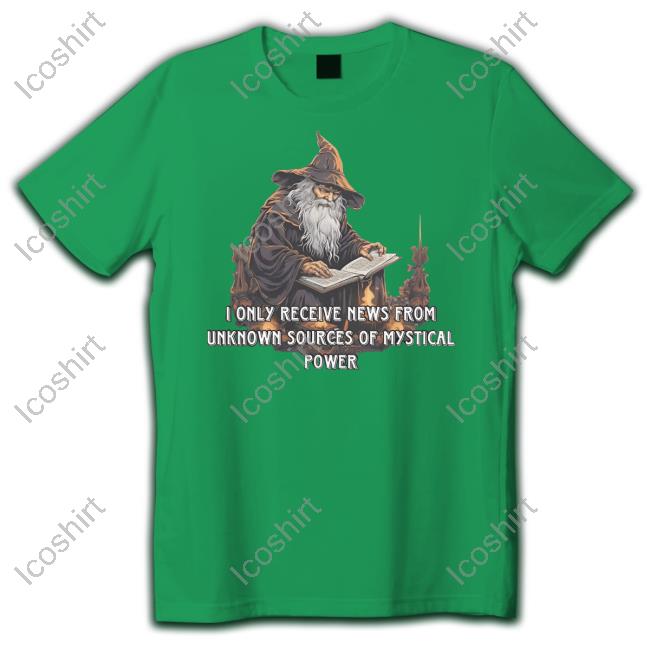 Craggy's Corner Merch I Only Receive News From Unknown Sources Of Mystical Power Hoodie Craggy's Corner Merch I Only Receive News From Unknown Sources Of Mystical Power Hoodie
