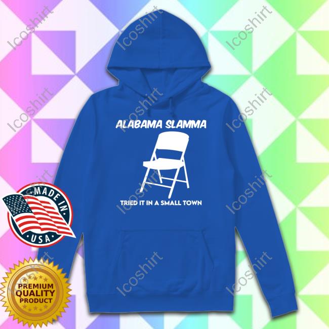 Alabama Slamma Tried It In A Small Town Tee Phreshotpress Alabama Slamma Tried It In A Small Town Tee Phreshotpress