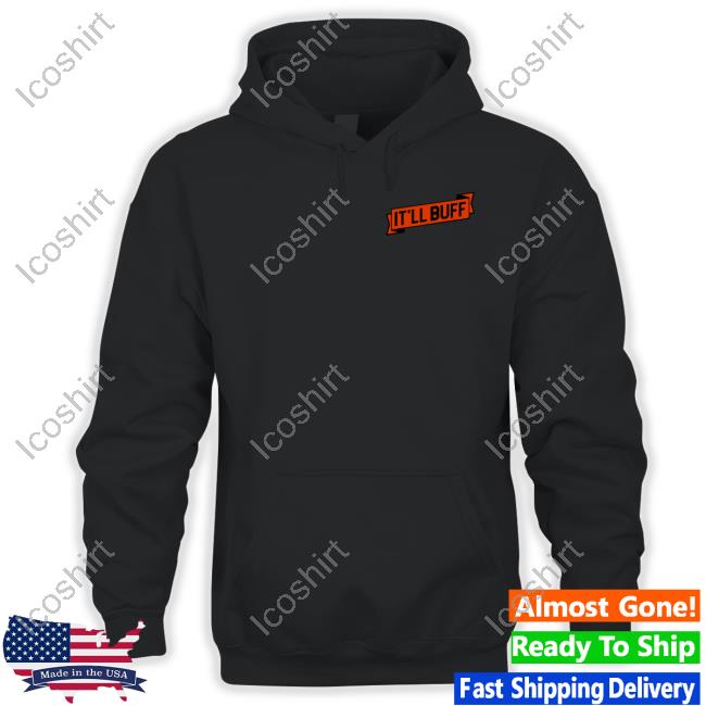 Braydon Price.Com Braydon Price It’Ll Buff Official Tee Shirt Braydon Price.Com Braydon Price It’Ll Buff Official Tee Shirt