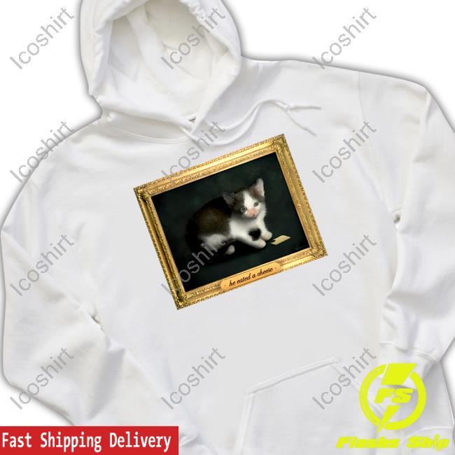 He Eated A Cheese Cat Shirt He Eated A Cheese Cat Shirt