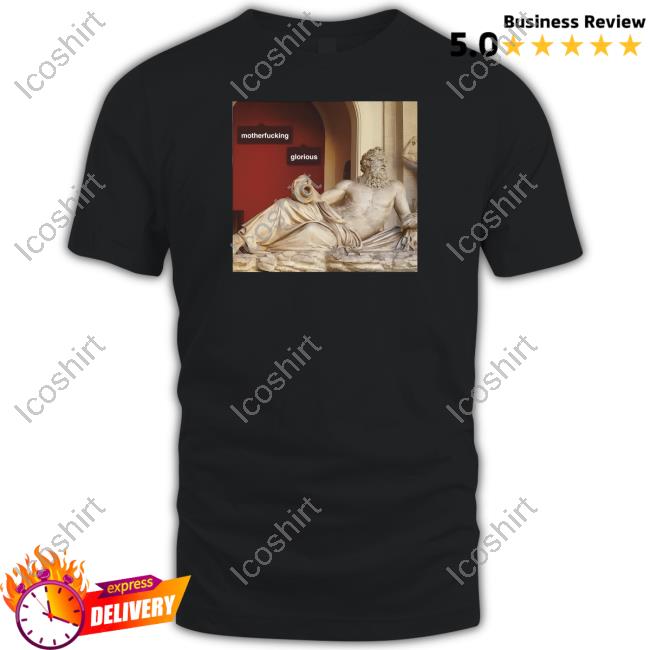 Degenerated Store Motherfucking Glorious New Shirt Degenerated Store Motherfucking Glorious New Shirt