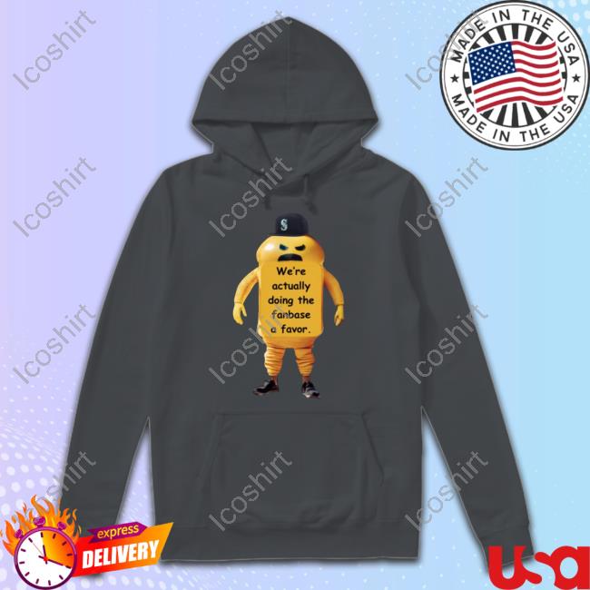 We're Actually Doing The Fanbase A Favor T-Shirt We're Actually Doing The Fanbase A Favor T-Shirt