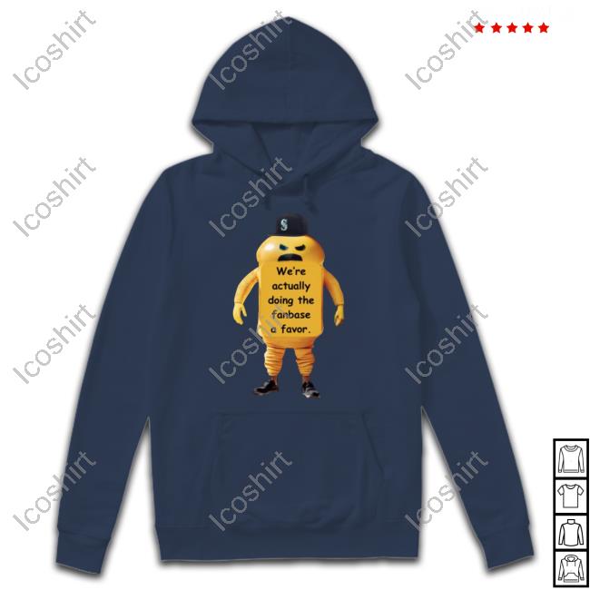 We're Actually Doing The Fanbase A Favor T-Shirt We're Actually Doing The Fanbase A Favor T-Shirt
