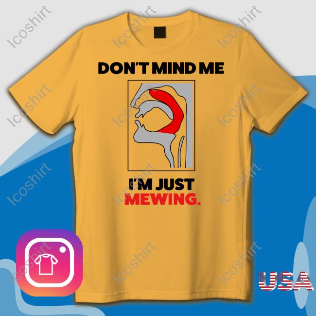 Don't Mind Me I'm Just Mewing Hoodie Don't Mind Me I'm Just Mewing Hoodie