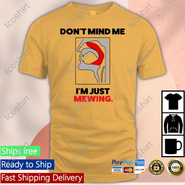 Don't Mind Me I'm Just Mewing Hoodie Don't Mind Me I'm Just Mewing Hoodie