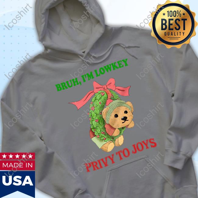 Jmcgg Bruh I'm Lowkey Privy To Joys Sweatshirt Jmcgg Bruh I'm Lowkey Privy To Joys Sweatshirt