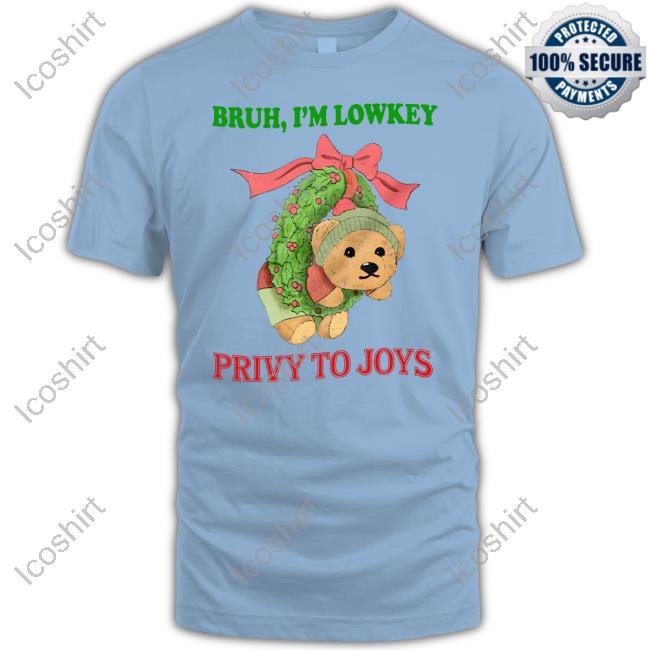 Jmcgg Bruh I'm Lowkey Privy To Joys Sweatshirt Jmcgg Bruh I'm Lowkey Privy To Joys Sweatshirt