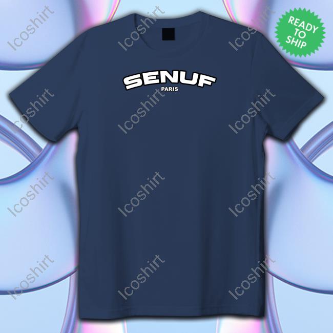 Official Senuf Merch Store Senuf Paris Sweatshirt Official Senuf Merch Store Senuf Paris Sweatshirt